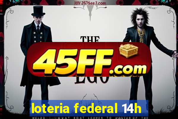 loteria federal 14h